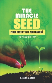 Paperback The Miracle Seed: Your Destiny is in your Hands Book