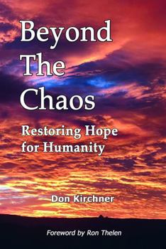 Paperback Beyond the Chaos: Restoring Hope for Humanity Book