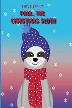 Paperback Paul, the Christmas sloth: Picture book for children Book