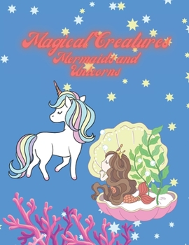 Paperback Magical Creatures Mermaids and Unicorns Book