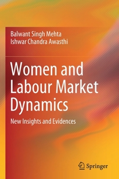 Paperback Women and Labour Market Dynamics: New Insights and Evidences Book