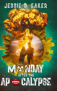 Hardcover Monday After The Apocalypse: Unlikely Survivors - Book 1 Book