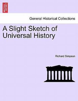 Paperback A Slight Sketch of Universal History Book