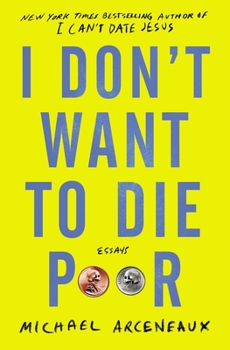 Paperback I Don't Want to Die Poor: Essays Book