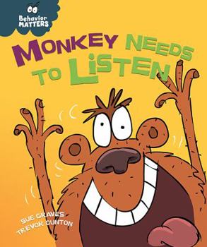 Behaviour Matters: Monkey Needs to Listen - A book about paying attention