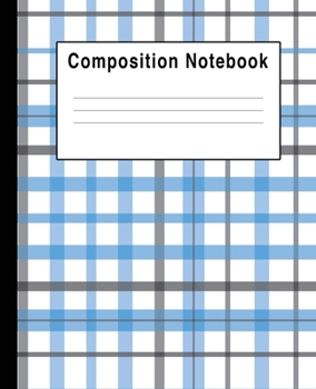 Paperback Composition Notebook: White Blue Plaid Grey Notebook For School Book