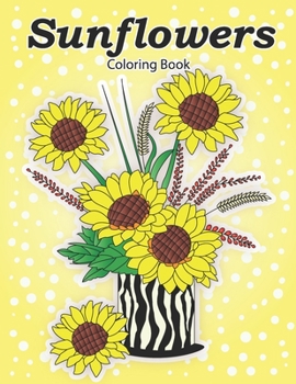 Paperback Sunflowers Coloring Book: Coloring book for adults and seniors Book