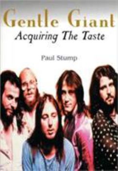 Hardcover Gentle Giant: Acquiring the Taste Book