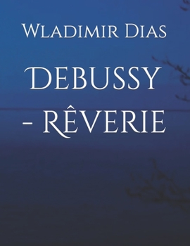 Paperback Debussy - Rêverie [French] Book