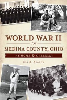 Paperback World War II in Medina County, Ohio:: At Home & Overseas Book