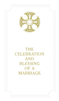 Paperback Celebration and Blessing of a Marriage - Gift Edition: #7950 Book