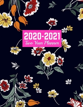 Paperback 2020-2021 Two Year Planner: Cute Calendar Year Vision Planner (January 2020 - December 2021) - Monthly and Weekly Schedule Organizer and Journal - Book