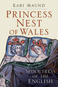 Paperback Princess Nest of Wales: Seductress of the English Book