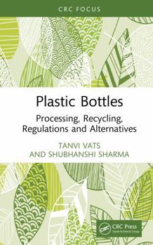 Hardcover Plastic Bottles: Processing, Recycling, Regulations and Alternatives Book