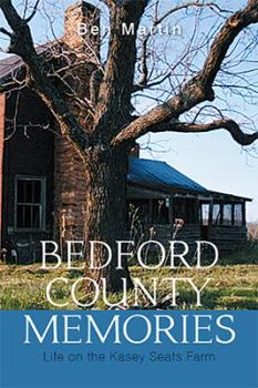 Hardcover Bedford County Memories: Life on the Kasey Seats Farm Book