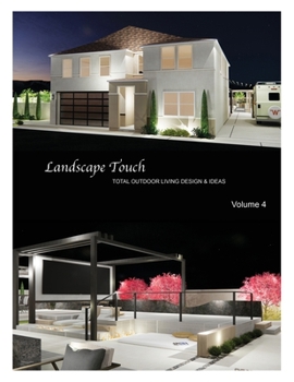Paperback Landscape Touch Vol. 4: Total Outdoor Living: Design & Ideas Book