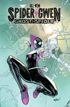 All-New Spider-Gwen: The Ghost-Spider Vol. 1