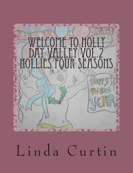 Paperback Welcome To HollyDay Valley Vol.2: Seasons and Months with the Holly's Book
