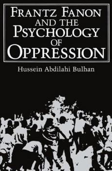 Frantz Fanon and the Psychology of Oppression (Path in Psychology) - Book  of the PATH in Psychology