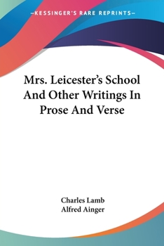 Paperback Mrs. Leicester's School And Other Writings In Prose And Verse Book