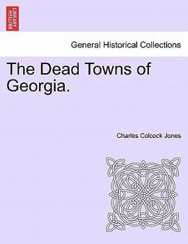 Paperback The Dead Towns of Georgia. Book