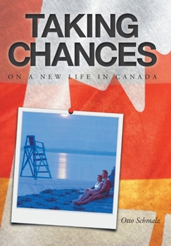 Hardcover Taking Chances: On a New Life in Canada Book