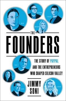 Hardcover The Founders: The Story of Paypal and the Entrepreneurs Who Shaped Silicon Valley Book
