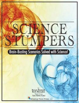 Paperback Science Stumpers: Brain-Busting Scenarios Solved with Science Book