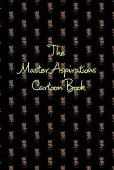 Paperback The Master Aspirations Cartoon Book: A Compilation of Illustrations by Book