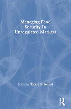 Paperback Managing Food Security in Unregulated Markets Book