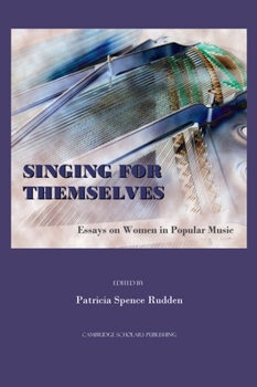 Hardcover Singing for Themselves: Essays on Women in Popular Music Book