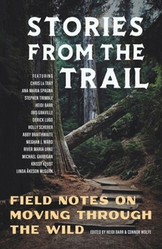 Paperback Stories from the Trail: Field Notes on Moving through the Wild Book