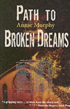 Paperback Path to Broken Dreams Book