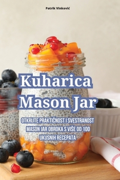Paperback Kuharica Mason Jar [Croatian] Book