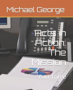 Paperback Acts in Action: The Mission: Part Three Book