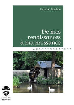 Paperback De mes renaissances à ma naissance [French] Book