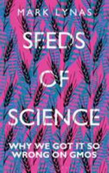 Hardcover Seeds of Science: Why We Got It So Wrong on Gmos Book