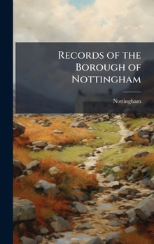 Hardcover Records of the Borough of Nottingham [French] Book