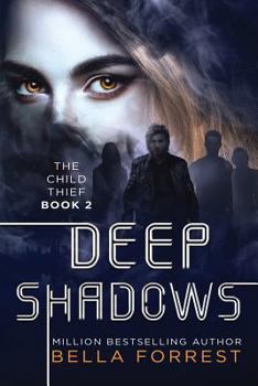 Deep Shadows - Book #2 of the Child Thief