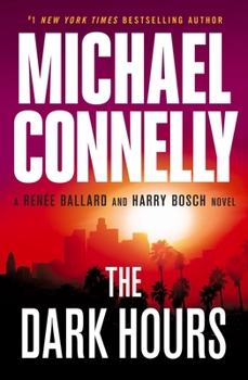 The Dark Hours - Book #35 of the Harry Bosch Universe