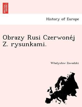 Paperback Obrazy Rusi Czerwone J Z. Rysunkami. [Polish] Book