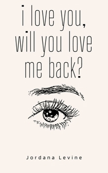 Paperback i love you, will you love me back? Book