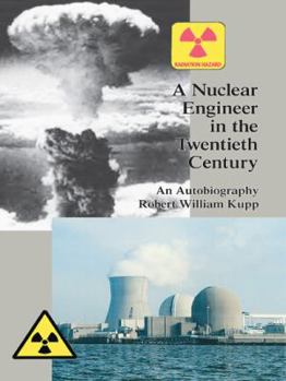 Paperback A Nuclear Engineer in the Twentieth Century Book