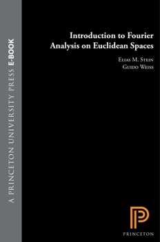 Hardcover Introduction to Fourier Analysis on Euclidean Spaces (Pms-32), Volume 32 Book