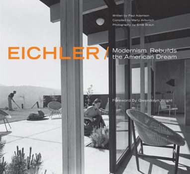 Hardcover Eichler: Modernism Rebuilds the American Dream Book