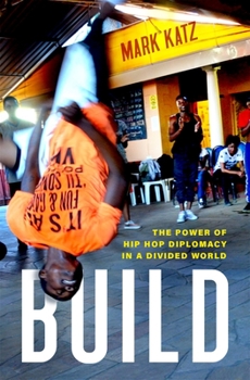 Hardcover Build: The Power of Hip Hop Diplomacy in a Divided World Book