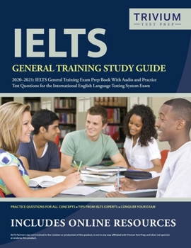Paperback IELTS General Training Study Guide 2020-2021: IELTS General Training Exam Prep Book and Practice Test Questions for the International English Language Book
