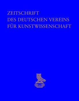 Hardcover Zeitschrift Des Deutschen Vereins Fur Kunstwissenschaft: Opus. Festschrift Fur Rainer Kahsnitz. Bd. II [German] Book
