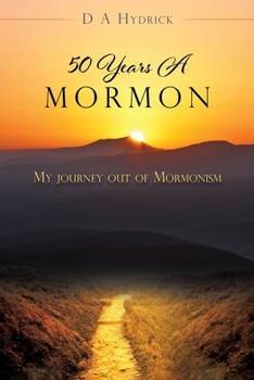 Paperback 50 Years A Mormon: My journey out of Mormonism Book