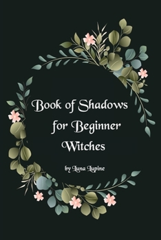 Paperback Book of Shadows for Beginner Witches: A Practical Guide for Witches Book